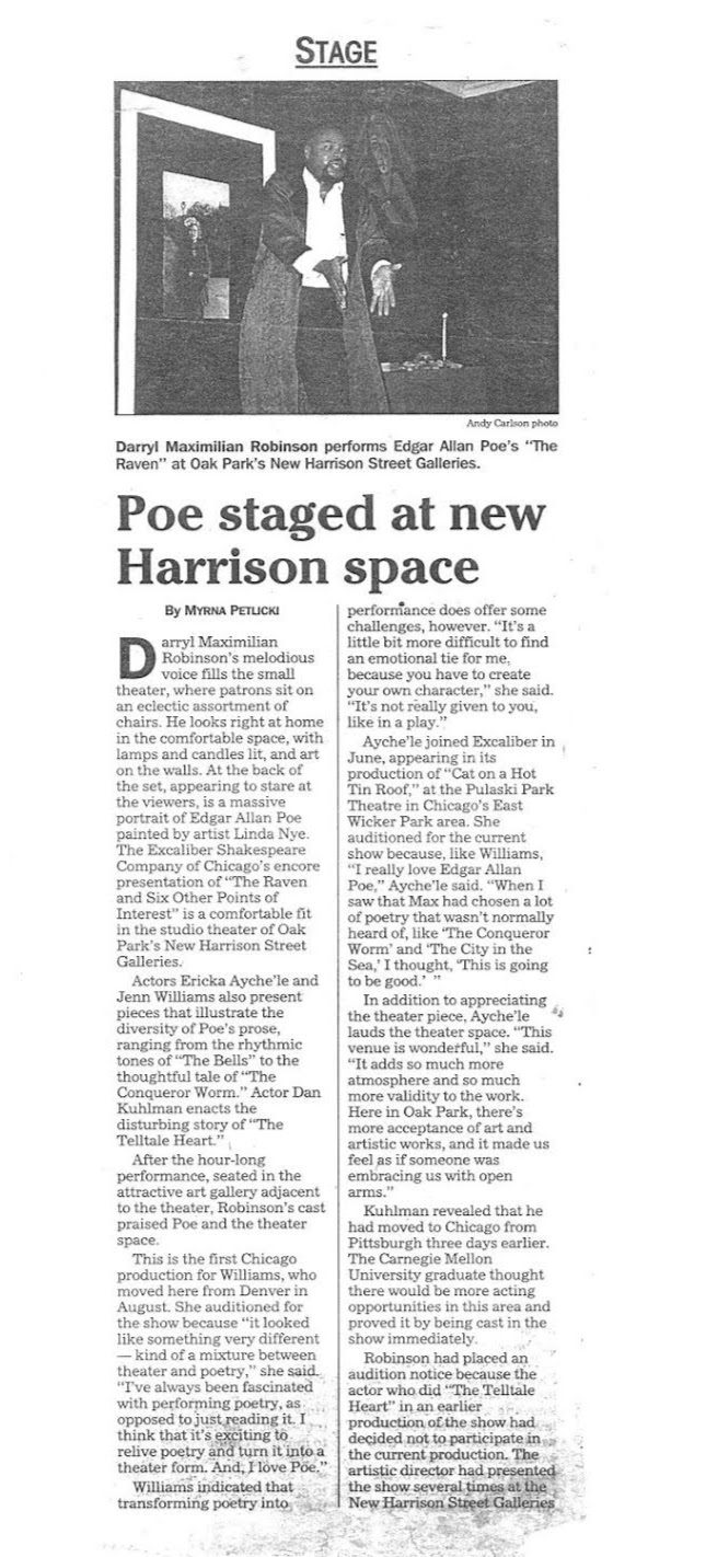 Poe News: Part One by Arts Reporter Myrna Petlicki - Nov. 24, 1999 Pioneer Press Oak Leaves Feature Story on Darryl Maximilian Robinson as The Narrator in The Raven And Six Other Points of Interest.