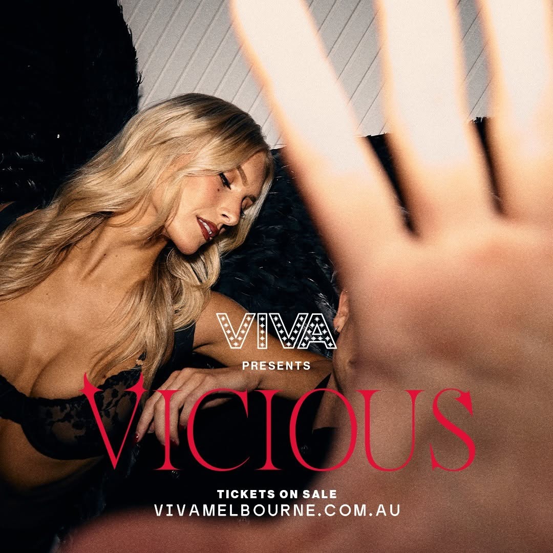 Viva Melbourne Presents Vicious