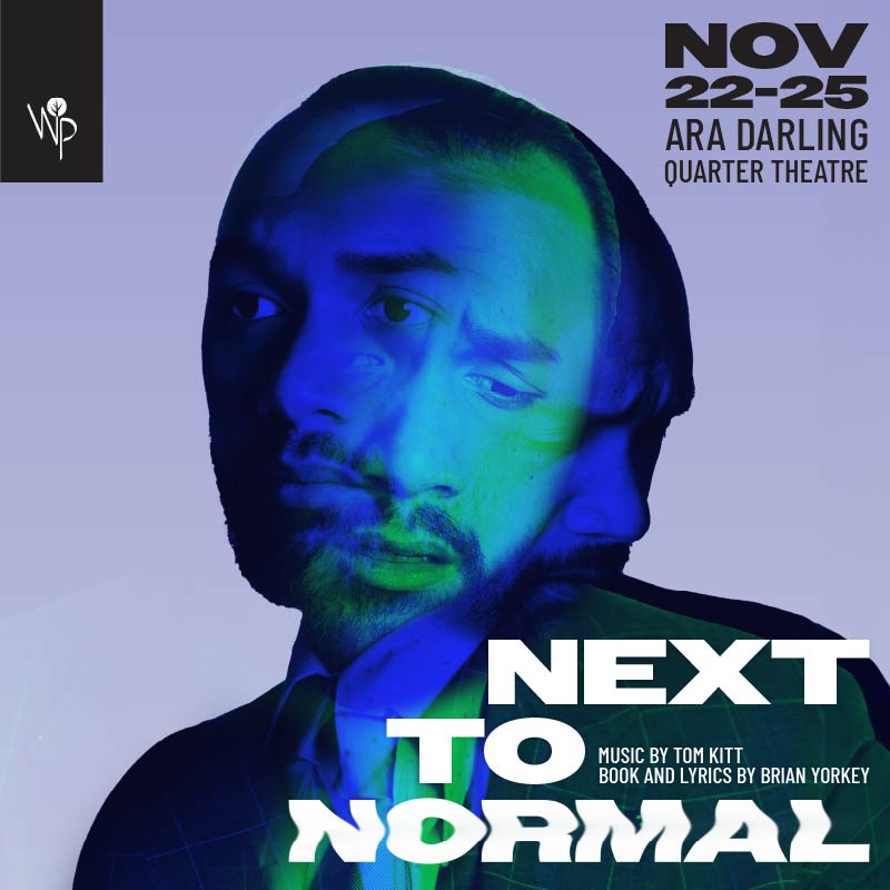 NEXT TO NORMAL Book and lyrics by Brain Yorkey Music by Tom Kitt Dan - Sebastian Nelson Images - Kal Cinema Photography Design - Rachel Leong Design