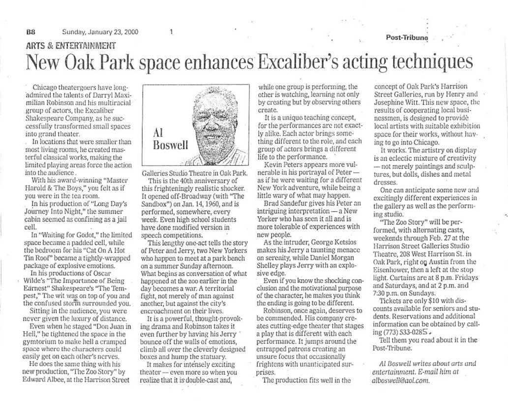 Excaliber In Oak Park: Jan. 23, 2000 Post-Tribune of Northwest Indiana notice of The ESC of Chicago staging of The Zoo Story by Edward Albee as directed by Darryl Maximilian Robinson.