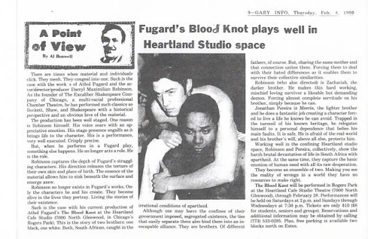 Blood Knot Review 2: Feb. 4, 1999 Gary Info notice of Director Darryl Maximilian Robinson as Zachariah and Jonathan Pereira as Morris in The Blood Knot by Athol Fugard at The Heartland Cafe Studio.
