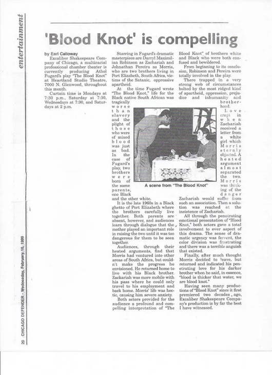 Blood Knot Review 3: Feb. 10, 1999 Chicago Defender notice of Director Darryl Maximilian Robinson as Zachariah and Jonathan Pereira as Morris in The Blood Knot by Athol Fugard at The Heartland Cafe.