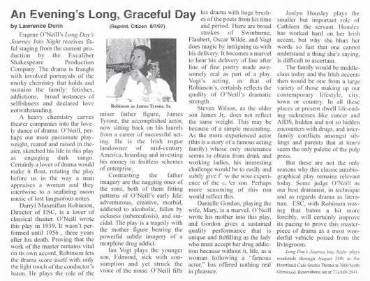 Day Review 2: Aug. 7, 1997 Chicago Citizen notice of Director Darryl Maximilian Robinson as James Tyrone, Sr. in the ESC staging of Long Days Journey Into Night at The Heartland Cafe Studio Theatre.