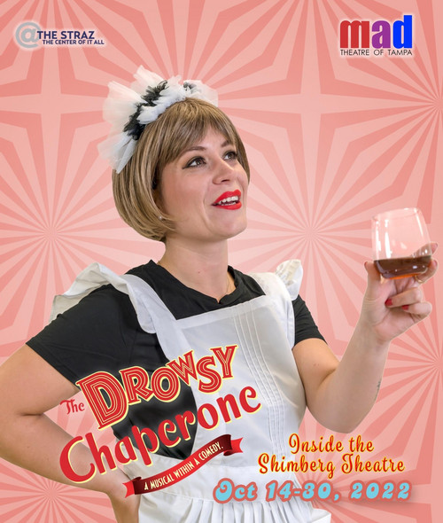 Meet Mildred as played by Erica Borges Vitelli in mad Theatre of Tampa’s “The Drowsy Chaperone”. 2