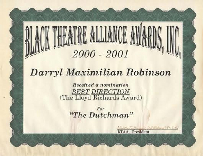 Award-winning Role: Darryl Maximilian Robinson won a 1997 Joseph Jefferson Citation Award for Outstanding Actor In A Play for playing Sam Semela in Fugard: Master Harold And The Boys. 57