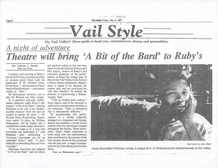 Bard On An Outdoor Stage: In 1988, Darryl Maximilian Robinson played Sir Richard Drury Kemp-Kean in A Bit of the Bard on The Minstrels Glen Stage at Bristol Renaissance Faire of Kenosha, Wisconsin. 3