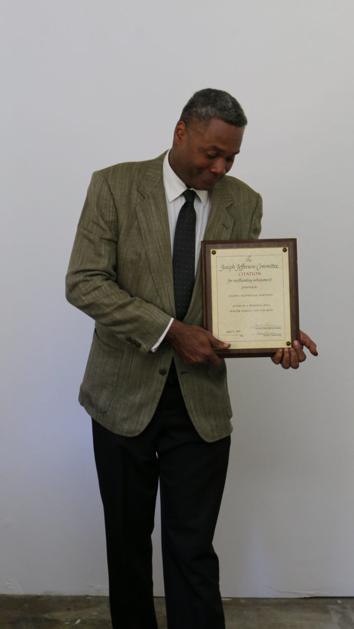 Award-winning Role: Darryl Maximilian Robinson won a 1997 Joseph Jefferson Citation Award for Outstanding Actor In A Play for playing Sam Semela in Fugard: Master Harold And The Boys. 322