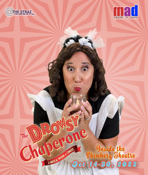 Meet Mildred as played by Erica Borges Vitelli in mad Theatre of Tampa’s “The Drowsy Chaperone”. 1