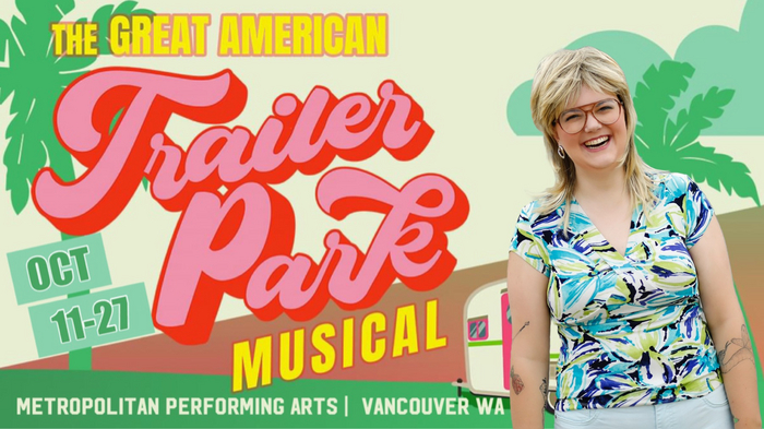 MPA Theatre Company Presents The Great American Trailer Park Musical OCT 11-27, 2024 Vancouver WA 2