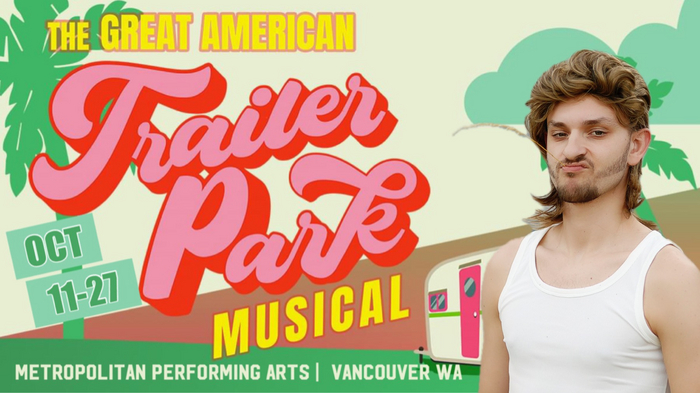 MPA Theatre Company Presents The Great American Trailer Park Musical OCT 11-27, 2024 Vancouver WA 3