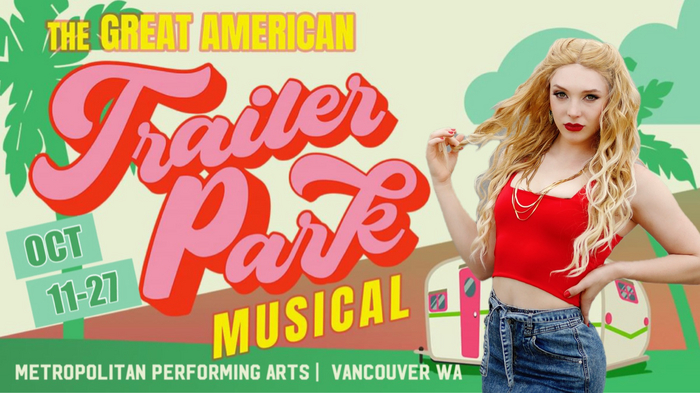 MPA Theatre Company Presents The Great American Trailer Park Musical OCT 11-27, 2024 Vancouver WA 4