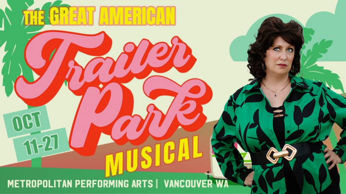 MPA Theatre Company Presents The Great American Trailer Park Musical OCT 11-27, 2024 Vancouver WA 6