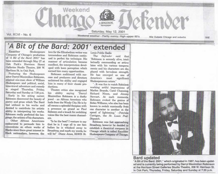 Bard On An Outdoor Stage: In 1988, Darryl Maximilian Robinson played Sir Richard Drury Kemp-Kean in A Bit of the Bard on The Minstrels Glen Stage at Bristol Renaissance Faire of Kenosha, Wisconsin. 16