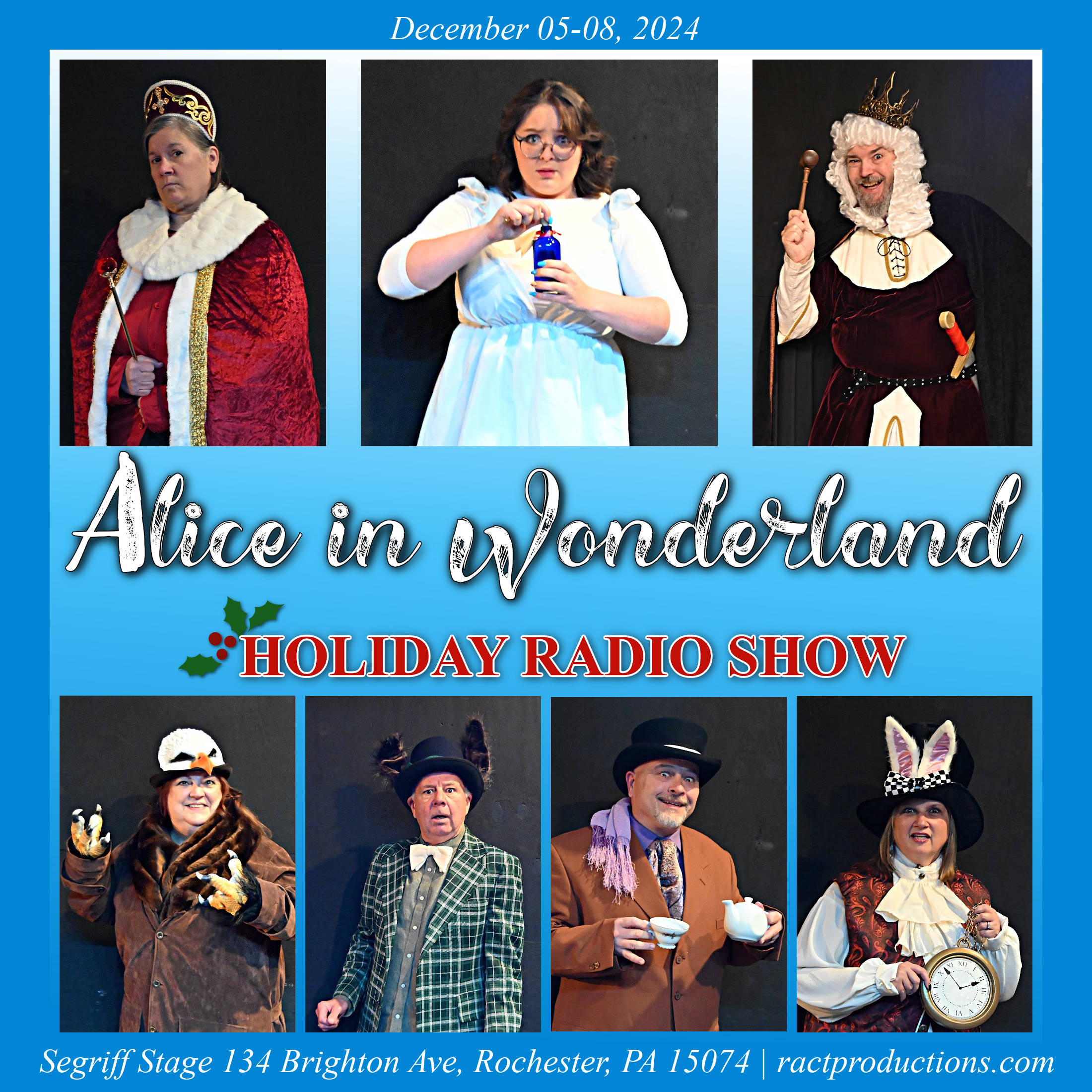 R-ACT Alice in Wonderland Live Radio Show to benefit Beaver County Humane Society. December 05-08, 2024. 