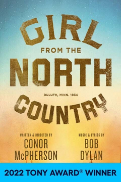 GIRL FROM THE NORTH COUNTRY & More Lead Los Angeles's Spring 2024 Top Theatre Shows Image