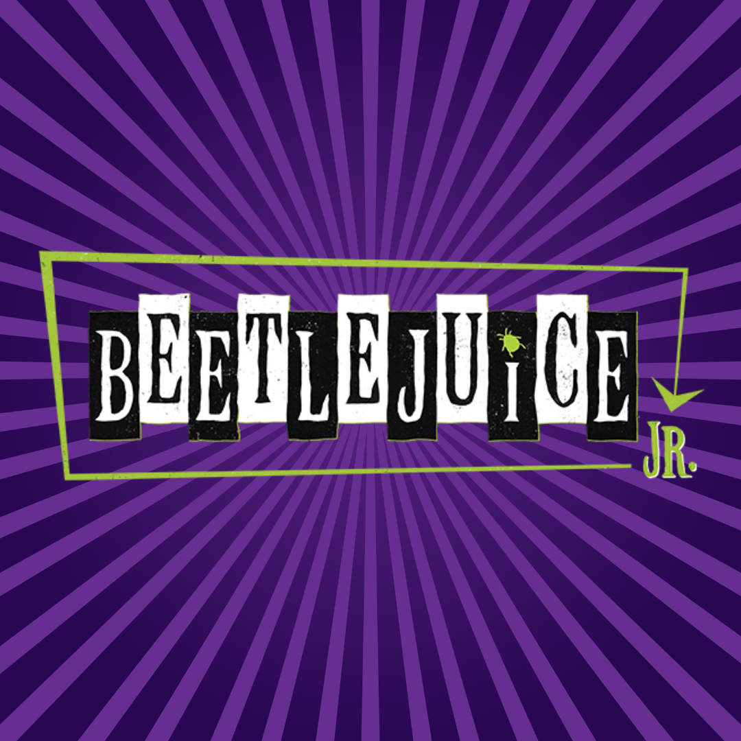 Beetlejuice JR. Production Camp for Rising 6th-12th Graders