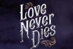 Love Never Dies in Chicago
