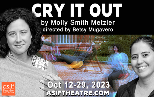 Cry It Out by Molly Smith Metzler in Seattle
