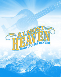 Almost Heaven: Songs of John Denver show poster