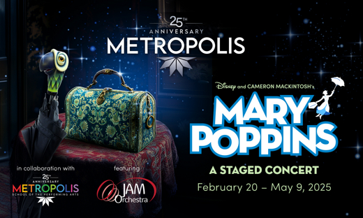 Disney and Cameron Mackintosh's Mary Poppins, A Staged Concert in Chicago