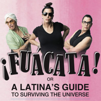 ¡FUÁCATA! or A Latina’s Guide to Surviving the Universe