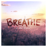 Breathe: A New Musical show poster