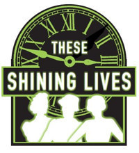These Shining Lives