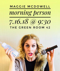 Maggie McDowell: Morning Person show poster