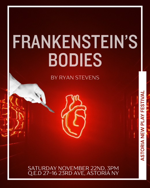 Frankenstein's Bodies at the Astoria New Play Festival