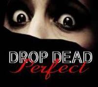 DROP DEAD PERFECT