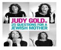 25 QUESTIONS FOR A JEWISH MOTHER