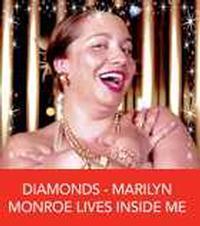 DIAMONDS - MARILYN MONROE LIVES INSIDE ME