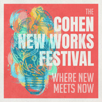 The Cohen New Works Festival 2023 in Austin