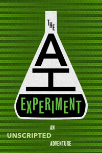 The AI Experiment: An Unscripted Adventure