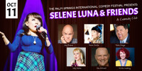 The Palm Springs Comedy Festival Presents Selene Luna & Friends show poster