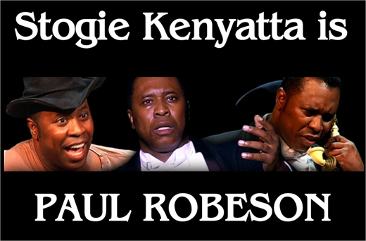 Stogie Kenyatta’s The World is My Home: The Life of Paul Robeson show poster