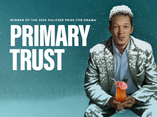 Primary Trust show poster