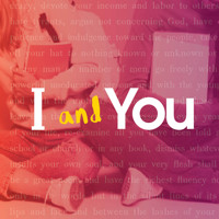 I and You