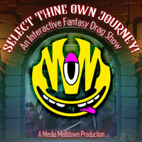 Select Thine Own Journey - An Interactive Fantasy Drag Show