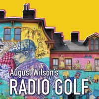 August Wilson's Radio Golf show poster