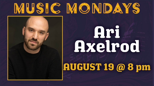 Music Mondays with Ari Axelrod show poster