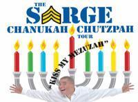 Sarge: The Chanukah Chutzpah Tour