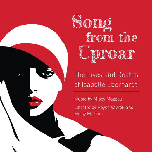 Song from the Uproar: The Lives and Deaths of Isabelle Eberhardt in Vancouver