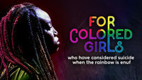 Ntozake Shange's 'For Colored Girls Who Have Considered Suicide / When the Rainbow is Enuf' presented by the African-American Shakespeare Company