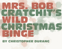 Mrs. Bob Cratchit's Wild Christmas Binge