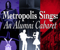 Metropolis Sings: An Alumni Cabaret