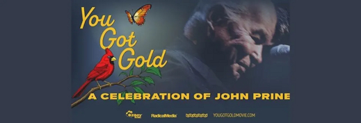 ENCORE: YOU GOT GOLD: A CELEBRATION OF JOHN PRINE (2025) Fri Feb 27, 6:30pm