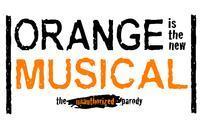 Orange Is The New Musical: The Unauthorized Parody