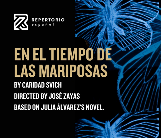 EN EL TIEMPO DE LAS MARIPOSAS in Off-Broadway