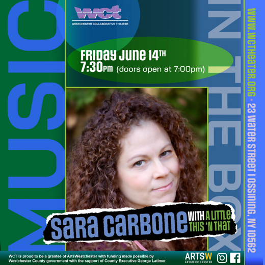Sara Carbone with “A Little This ‘N That”, Premieres at WCT’s Music in the Box Series in Ossining June 14 in Rockland / Westchester